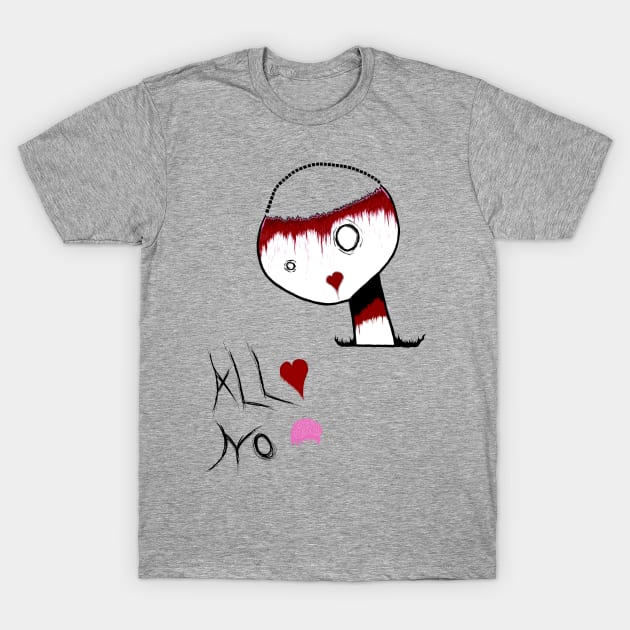 All Heart No Brain T-Shirt by HeavenlyNecropolis